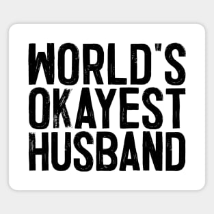 World's Okayest Husband Magnet